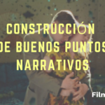 Construcción de buenos puntos narrativos