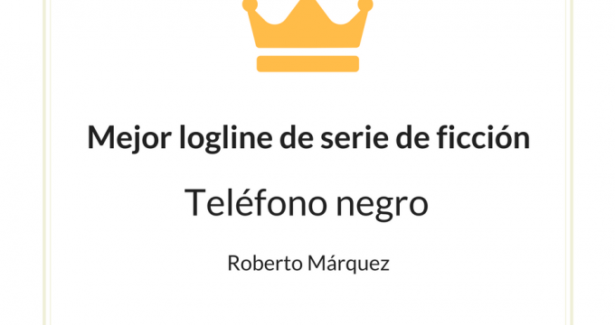 Roberto Márquez, autor de Teléfono Negro, es el ganador de concurso al Mejor Logline de Serie de Ficción